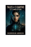 Tales of 3 Earths-3/1 Simulation: (Victoria’s Story) B0FNMXBCVV Book Cover