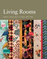 Living Rooms: Interior Decoration In Wales, 400 1960 1857602277 Book Cover
