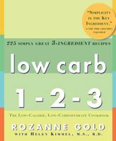 Low Carb 1-2-3: 225 Simply Great 3-Ingredient Recipes 159486165X Book Cover