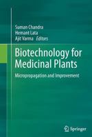 Biotechnology for Medicinal Plants: Micropropagation and Improvement 3642299733 Book Cover