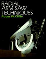 Radial Arm Saw Techniques 0806962801 Book Cover