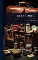 De La VirilitÃ(c) (French Edition) 1024510247 Book Cover