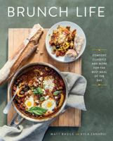 Brunch Life: Comfort Classics and More for the Best Meal of the Day 0735233918 Book Cover