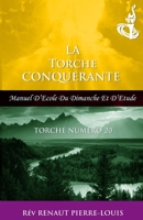 Torche Conquérante: Torche Numéro 20 (Torche Brûlante) (French Edition) 1943381356 Book Cover