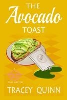 The Avocado Toast: A Breezy Spoon Diner Cozy Mystery B08BDK52QT Book Cover