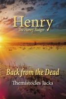 Henry the Honey Badger: Back from the Dead Volume 7 166788395X Book Cover