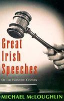 Great Irish Speeches of the Twentieth Century 1853716138 Book Cover