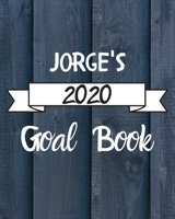 Jorge's 2020 Goal Book: 2020 New Year Planner Goal Journal Gift for Jorge / Notebook / Diary / Unique Greeting Card Alternative 1673773710 Book Cover