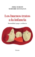 Los Buenos Tratos A La Infancia. Parentalidad, Apego Y Resiliencia 8425453097 Book Cover