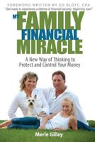 My Family Financial Miracle: A New Way of Thinking to Protect and Control Your Money 1936449706 Book Cover