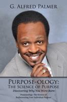 Purposeology The Science of Purpose Series WHAT’S IN A NAME? The Science of Onomatology 1387410458 Book Cover