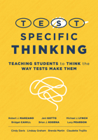 Test-Specific Thinking : Teaching Students to Think the Way Tests Make Them 1943360944 Book Cover