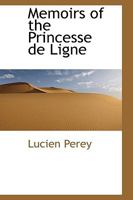 Memoirs of the Princesse de Ligne 1018991123 Book Cover