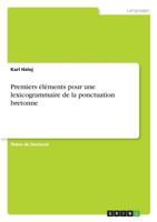 Premiers éléments pour une lexicogrammaire de la ponctuation bretonne 3668600961 Book Cover