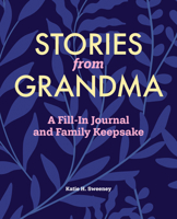 Stories from Grandma: A Fill-In Journal and Family Keepsake 1638073600 Book Cover