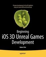 Beginning IOS 3D Unreal Games Development 1430240350 Book Cover