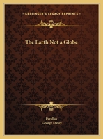 Earth Not a Globe 0766149455 Book Cover