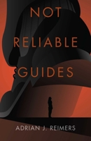Not Reliable Guides: An Analysis of Some Covenant Community Structures 1939430283 Book Cover