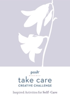 Take Care: Creative Challenge: Inspired Activities for Self-Care 152486899X Book Cover