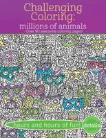 Challenging Coloring: Millions of Animals: Over 90 Awesome Coloring Pages 143800978X Book Cover