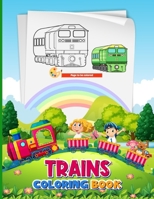 Trains Coloring Book: Coloring Book Filled with Train Designs for Toddlers and Children, Boys and Girls Ages 4-8 B09TMYPNYR Book Cover