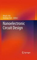 Nanoelectronic Circuit Design 1489981535 Book Cover