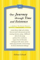 Our Journey Through Time and Existence: 3rd and Revised Edition 1491707879 Book Cover