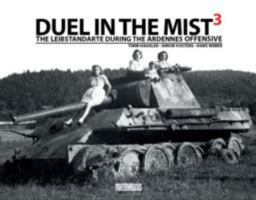 Duel in the Mist 3: The Leibstandarte During the Ardennes Offensive 0989845915 Book Cover