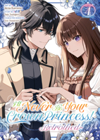 I'll Never Be Your Crown Princess! - Betrothed (Manga) Vol. 4 B0GPJ7234B Book Cover