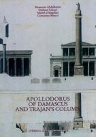 Apollodorus of Damascus and Trajan's Column: From Tradition to Project 8882652335 Book Cover