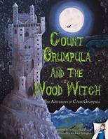Count Grumpula and the Wood Witch 0473248999 Book Cover