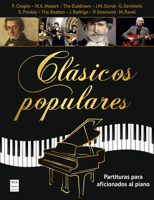 Clásicos populares / Popular Classics: Partituras para aficionados al piano / Sheet Music for Piano Fans (Spanish Edition) 8418703881 Book Cover