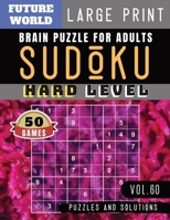 Sudoku Hard: Future World Activity Book - Full Page SUDOKU Maths Book to Challenge Your Brain Large Print (Sudoku Puzzles Book Large Print Vol.60) 1083001426 Book Cover