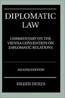 Diplomatic Law: A Commentary on the Vienna Convention on Diplomatic Relations 0198265824 Book Cover