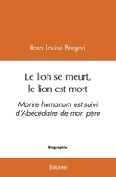 Le lion se meurt, le lion est mort (French Edition) 2414508531 Book Cover