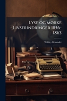 Lyse og mÃ, rke Livserindringer 1856-1863 (Danish Edition) 1024133893 Book Cover
