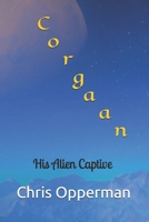 Corgaan: His Alien Captive B097XD6ND2 Book Cover