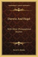 Darwin and Hegel: With Other Philosophical Studies 9353808871 Book Cover
