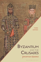 Byzantium and the Crusades 1852855010 Book Cover