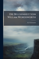 Die Belesenheit Von William Wordsworth (1908) 1278188274 Book Cover