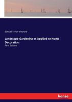 Landscape Gardening As Applied to Home Decoration B0BQRRFW8T Book Cover