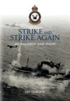 Strike and strike again: 455 Squadron RAAF, 1944-45 0994355858 Book Cover