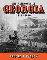 The Railroads of Georgia, 1833-2000 1733156631 Book Cover