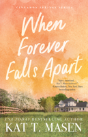 When Forever Falls Apart: A Novel (Cinnamon Springs) 1668201976 Book Cover