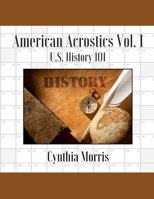 American Acrostics Volume 1: U.S. History 101 0989508137 Book Cover