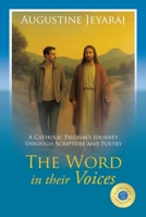 The Word in their Voices: A Catholic Pilgrim's Journey through Scripture and Poetry 1543784305 Book Cover