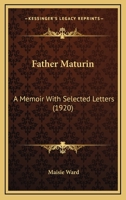 Father Maturin: a memoir with selected letters 1171684584 Book Cover