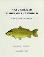 Naturalized Fishes of the World 0124447457 Book Cover