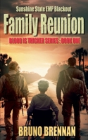 Family Reunion: Sunshine State EMP Blackout (Blood is Thicker Series) B0CVGLN5YN Book Cover