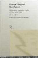 Europe's Digital Revolution: Broadcasting Revolution, the EU and the Nation State (European Public Policy) 0415242487 Book Cover